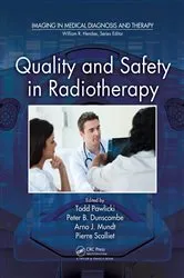 Book cover of Quality and Safety in Radiotherapy by Todd Pawlicki