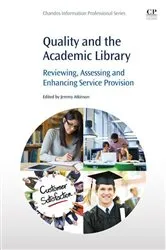 Book cover of Quality and the Academic Library by Jeremy Atkinson