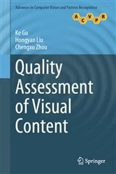 Book cover of Quality Assessment of Visual Content by Ke Gu