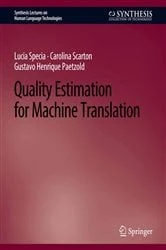Book cover of Quality Estimation for Machine Translation by Lucia Specia