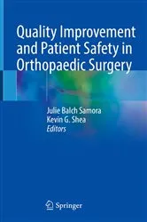 Book cover of Quality Improvement and Patient Safety in Orthopaedic Surgery by Julie Balch Samora