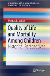 Book cover of Quality of Life and Mortality Among Children by Thomas E. Jordan