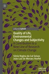 Book cover of Quality of Life, Environmental Changes and Subjectivity by Sônia Regina da Cal Seixas