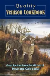 Book cover of Quality Venison Cookbook by Steve Loder
