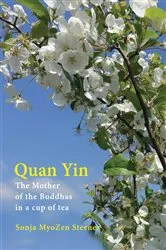 Book cover of Quan Yin by Sonja MyoZen Sterner