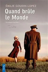 Book cover of Quand brûle le monde by Emilie Goudin-Lopez