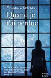 Book cover of Quand je t'ai perdue by Fionnuala Kearney