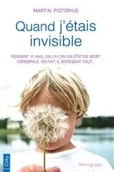 Book cover of Quand j'étais invisible by Martin Pistorius