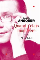 Book cover of Quand j'étais mon frère by Daniel Ansquer