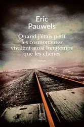 Book cover of Quand j'étais petit les cosmonautes vivaient aussi longtemps que les chênes by Unknown