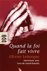 Book cover of Quand la foi fait vivre by Yves de Gentil-Baichis