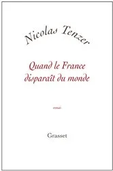 Book cover of Quand la france disparait du monde by Nicolas Tenzer