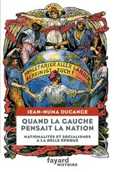 Book cover of Quand la Gauche pensait la Nation by Jean-Numa Ducange