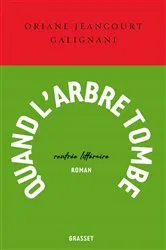 Book cover of Quand l'arbre tombe by Oriane Jeancourt Galignani
