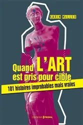 Book cover of Quand l'art est pris pour cible by Karin Müller