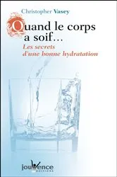 Book cover of Quand le corps a soif... by Christopher Vasey