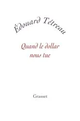 Book cover of Quand le dollar nous tue by Unknown
