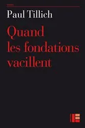 Book cover of Quand les fondations vacillent by Paul Tillich