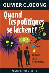 Book cover of Quand les politiques se lâchent ! by Olivier Clodong