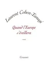 Book cover of Quand l'Europe s'éveillera by Laurent Cohen-Tanugi