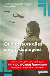 Book cover of Quand leurs ailes seront déployées - Coup de coeur jury Femme Actuelle 2025 by Vincent J. Potier
