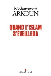 Book cover of Quand l'Islam s'éveillera by Mohammed Arkoun