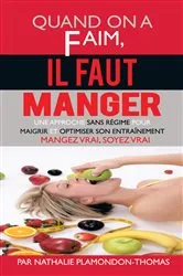 Book cover of Quand on a Faim, Il Faut Manger by PAR NATHALIE PLAMONDON-THOMAS