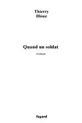 Book cover of Quand un soldat by Thierry Illouz