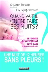 Book cover of Quand va-t-il (enfin) faire ses nuits ? by Sarah Bursaux