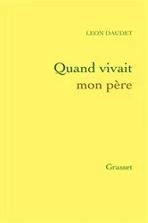 Book cover of Quand vivait mon père by Léon Daudet