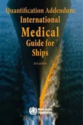 Book cover of Quantification Addendum: International Medical Guide for Ships Third Edition (3rd ed.) by WHO