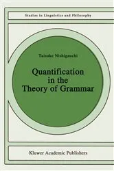 Book cover of Quantification in the Theory of Grammar by Taisuke Nishigauchi