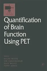 Book cover of Quantification of Brain Function Using PET by Ralph Myers