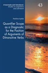 Book cover of Quantifier Scope as a Diagnostic for the Position of Arguments of Ditransitive Verbs by Jacek Witkoś