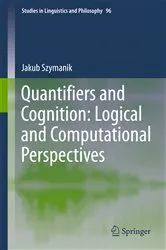 Book cover of Quantifiers and Cognition: Logical and Computational Perspectives by Jakub Szymanik