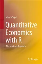 Book cover of Quantitative Economics with R by Vikram Dayal