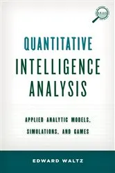 Book cover of Quantitative Intelligence Analysis by Edward Waltz