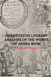 Book cover of Quantitative Literary Analysis of the Works of Aphra Behn by Laura L. Runge