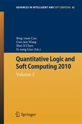 Book cover of Quantitative Logic and Soft Computing by Bing-Yuan Cao