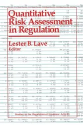 Book cover of Quantitative Risk Assessment in Regulation by Lester Lave