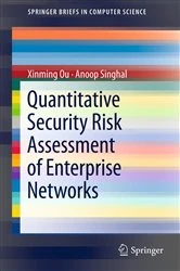 Book cover of Quantitative Security Risk Assessment of Enterprise Networks by Xinming Ou
