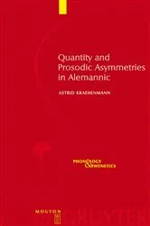 Book cover of Quantity and Prosodic Asymmetries in Alemannic by Astrid Kraehenmann