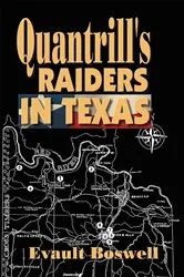 Book cover of Quantrill's Raiders in Texas by Evault Boswell