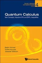 Book cover of Quantum Calculus: New Concepts, Impulsive Ivps And Bvps, Inequalities by Unknown