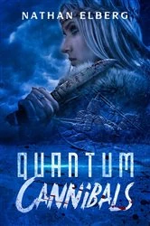 Book cover of Quantum Cannibals (2nd ed.) by Nathan Elberg