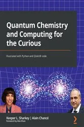 Book cover of Quantum Chemistry and Computing for the Curious by Keeper L. Sharkey