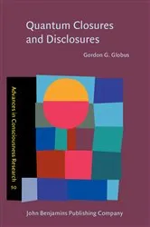 Book cover of Quantum Closures and Disclosures by Gordon G. Globus