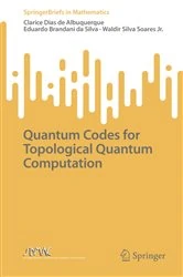 Book cover of Quantum Codes for Topological Quantum Computation by Clarice Dias de Albuquerque