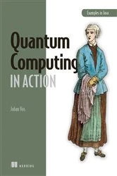 Book cover of Quantum Computing in Action by Johan Vos