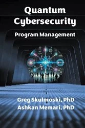 Book cover of Quantum Cybersecurity Program Management by Gregory J. Skulmoski